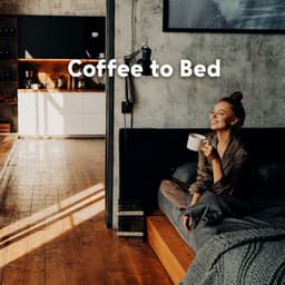 Coffee to Bed: Lazy Morning Jazz for Calm Start of the Day - Good Mood Lounge Music Zone