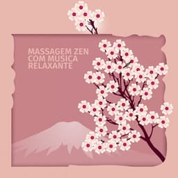 Massagem Zen com Música Relaxante: Harmonia Oriental para Corpo e Mente - Ruído Branco Academia De Música