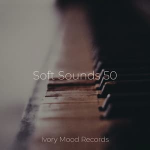 Soft Sounds 50 - Ivory Mood