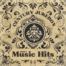 1920's Music Hits, Vol.3 - Century Jukebox