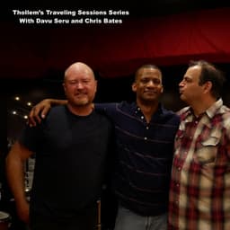 Thollem's Traveling Sessions with Chris Bates and Davu Seru - Thollem Mcdonas