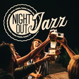 Night Out Jazz - Chill After Dark