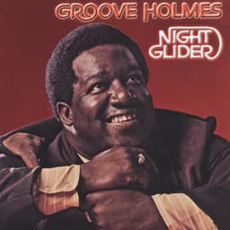 Night Glider - Richard "Groove" Holmes