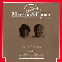 Maestro's Choice Series One - Alla Rakha & Zakir Hussain - Zakir Hussain