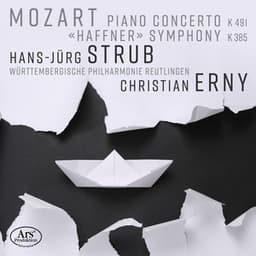 Mozart: Symphony No. 35 in D Major, K. 385 "Haffner" & Piano Concerto No. 24 in C Minor, K. 491 - Wolfgang Amadeus Mozart