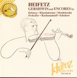 The Heifetz Collection Vol. 40 - Gershwin And Encores - Jascha Heifetz