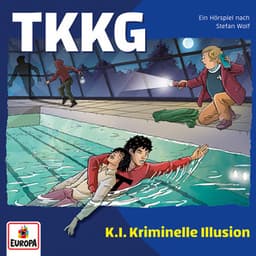 Folge 237: K.I. Kriminelle Illusion - TKKG
