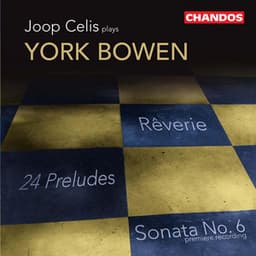 Bowen: Works for Piano, Vol. 1 - York Bowen