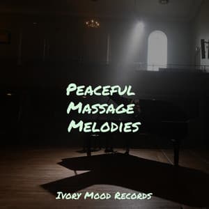 Peaceful Massage Melodies - Ivory Mood