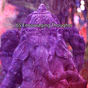 65 Encouraging Thoughts - Nature Sounds Meditation