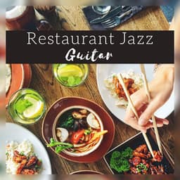 Restaurant Jazz Guitar: Coffee Session, Mellow Vibes, Elegant Bossa, Wonderful Background - Relaxing Music Jazz Universe