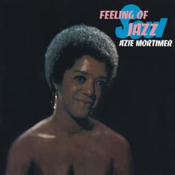 Feeling of Jazz - Azie Mortimer