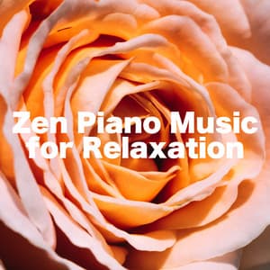 Zen Piano Music for Relaxation - Spa