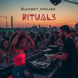 Sunset House Rituals - Dj Keep Calm 4U