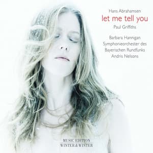 Hans Abrahamsen: Let Me Tell You - Hans Abrahamsen