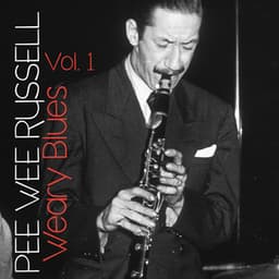 Weary Blues, Vol. 1 - Pee Wee Russell