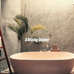 A Relaxing Getaway - Study Playlist