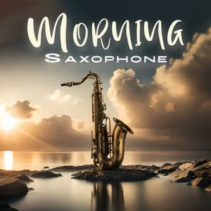 Morning Saxophone: Wake Up Happy, Relaxing Morning Routine, Grab a Cup off Coffee - Happy Friday Music Universe