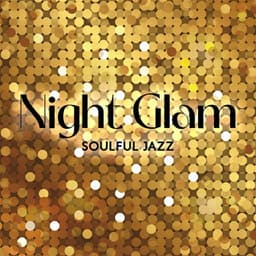 Night Glam: Soulful Jazz Instrumental Music, Smooth Relaxation - Smooth Jazz Journey Ensemble