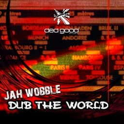 Jah Wobble - Dub the World - Jah Wobble