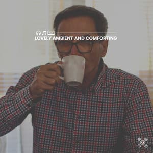 Lovely Ambient and Comforting - Schlaflieder Relax