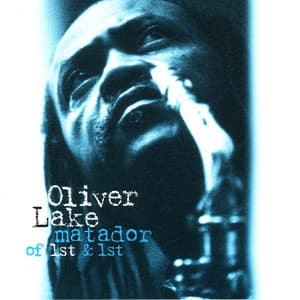 Matador Of 1st & 1st - Oliver Lake