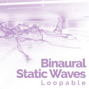 Binaural Static Waves - Loopable