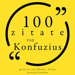 100 Zitate aus Konfuzius - Confucius