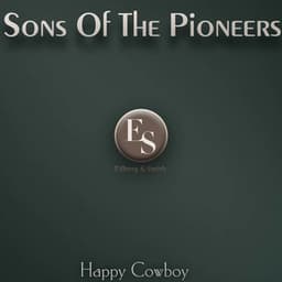 Happy Cowboy - Sons of the Pioneers