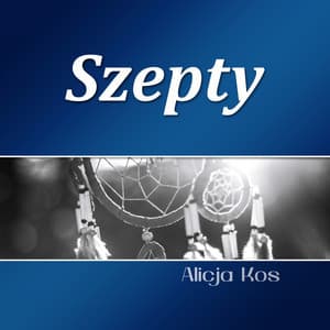 Szepty - Alicja Kos