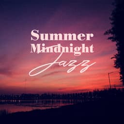Summer Mindnight Jazz: Relaxing BGM on the Beach - Instrumental Jazz Music Group