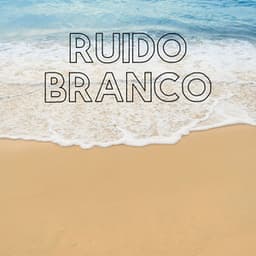 Ruido Branco - Ruido Blanco Tranquilo