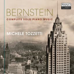 Bernstein: Complete Solo Piano Music - Leonard Bernstein
