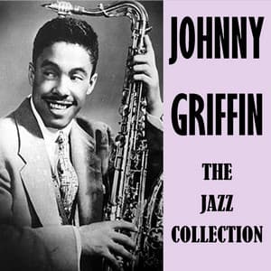 The Jazz Collection - Johnny Griffin