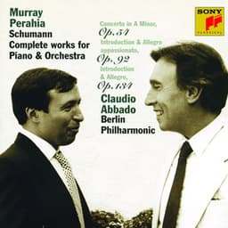 Schumann: Complete Works for Piano & Orchestra - Robert Schumann