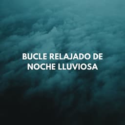 Bucle Relajado De Noche Lluviosa - Sonido de lluvia para dormir
