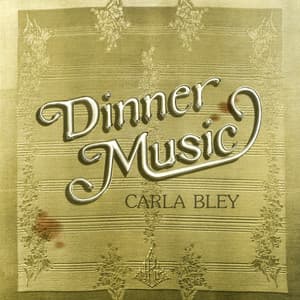 Dinner Music - Carla Bley