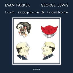 From Saxophone and Trombone - Evan Parker