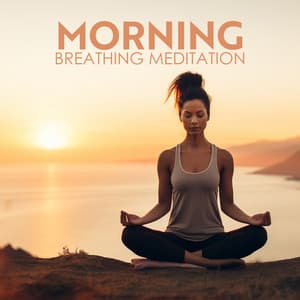 Morning Breathing Meditation: State of Balance and Energy - Meditation Yoga Empire