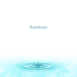 Raindrops: Healing Therapy & 8D Rain Sounds - Lily Zen