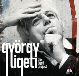 The Ligeti Project - György Ligeti