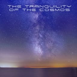 The Tranquility of the Cosmos: Ambience from the Deep - Meditation Music Masters