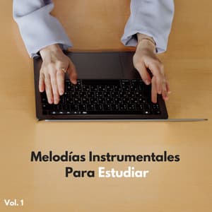Melodías Instrumentales Para Estudiar Vol. 1 - Agradable Musica para Leer