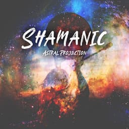 Shamanic Astral Projection - Lynn Samadhi