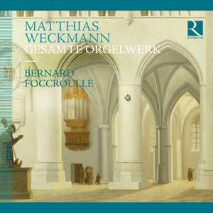 Weckmann: Gesamte Orgelwerk - Matthias Weckmann
