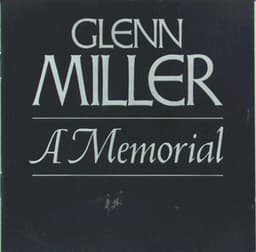 Glenn Miller--A Memorial - Glenn Miller