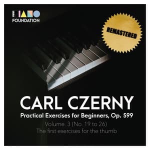 Carl Czerny, Practical Exercises for Beginners, Op. 599, Volume 3 - Carl Czerny