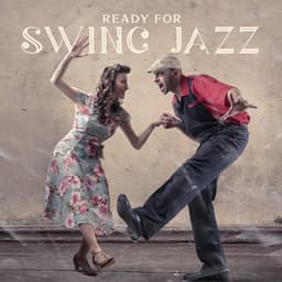 Ready for Swing Jazz - Great Time with Friends, All-Night Party - Healing Jazz Melodies Artist
