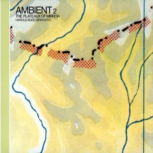 Ambient 2: The Plateaux Of Mirror - Harold Budd