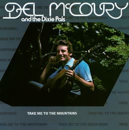 Take Me To The Mountains - Del McCoury